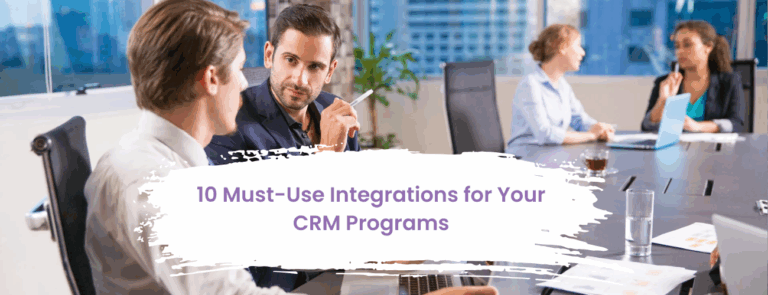 10 Must-Use Integrations for Your CRM Programs